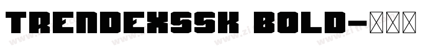TrendexSSK Bold字体转换